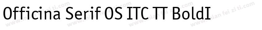 Officina Serif OS ITC TT BoldIt字体转换